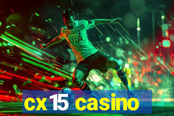 cx15 casino