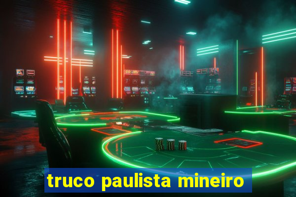 truco paulista mineiro