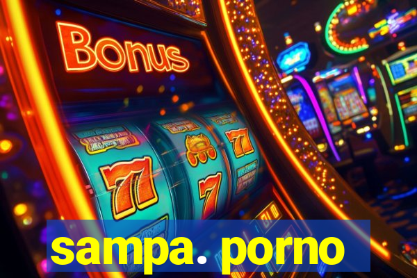 sampa. porno