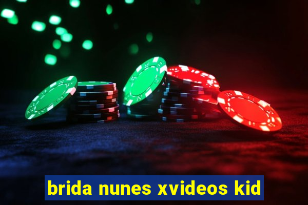 brida nunes xvideos kid