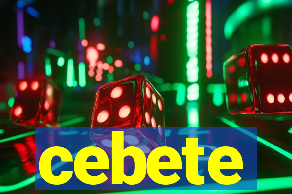 cebete