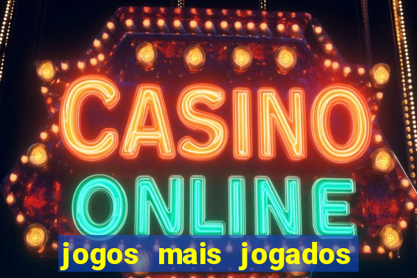 jogos mais jogados do mundo de todos os tempos