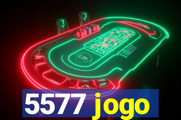 5577 jogo