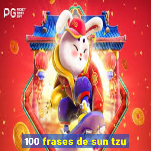 100 frases de sun tzu