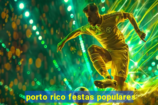porto rico festas populares