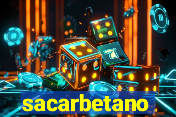 sacarbetano