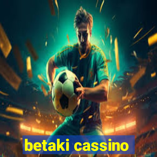 betaki cassino