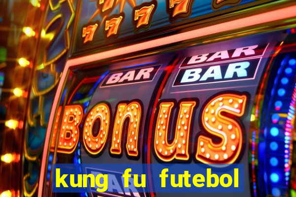 kung fu futebol clube download dublado