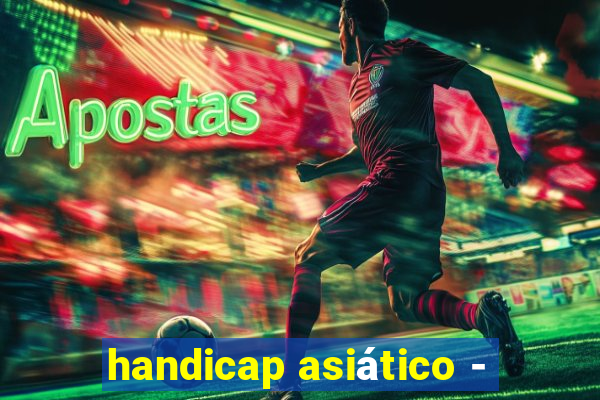handicap asiático -