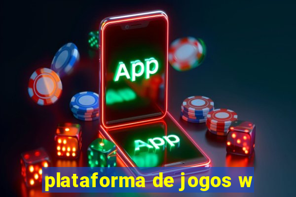 plataforma de jogos w