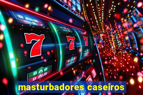 masturbadores caseiros