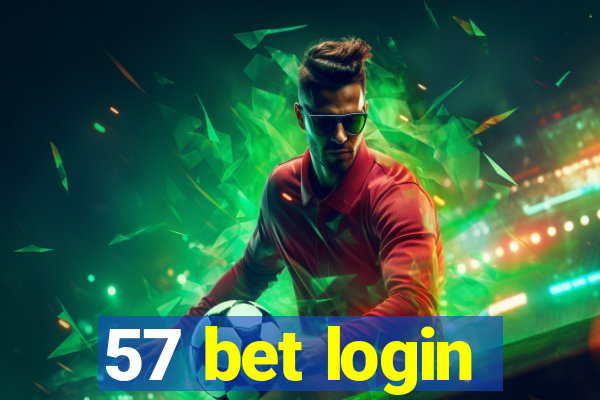 57 bet login