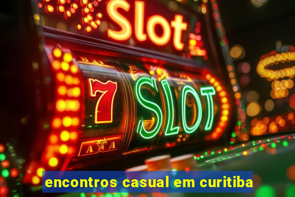 encontros casual em curitiba