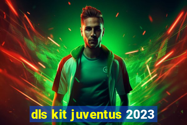 dls kit juventus 2023