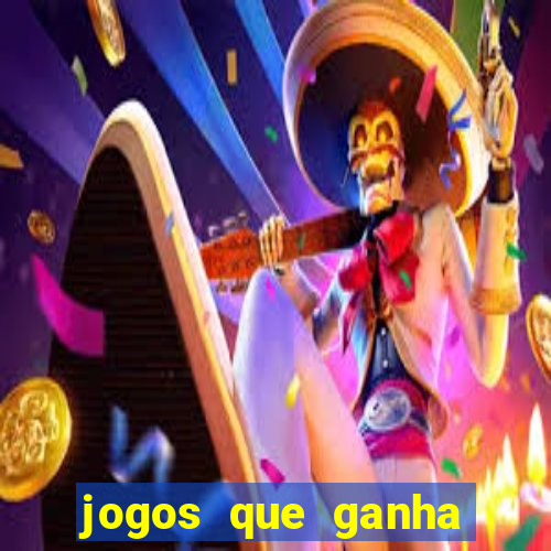 jogos que ganha dinheiro sem pagar nada