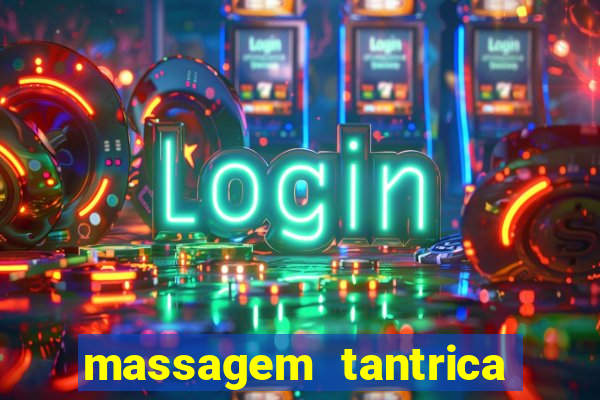 massagem tantrica porto alegre