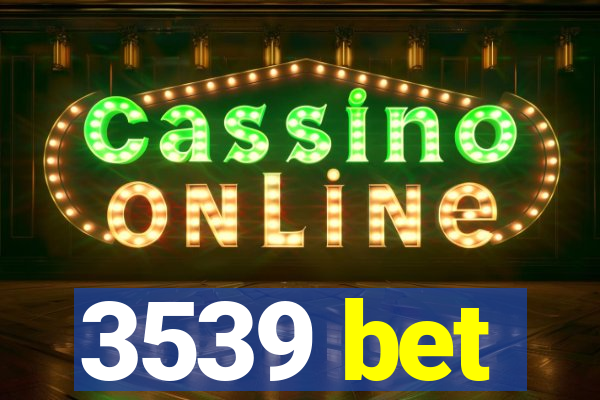 3539 bet