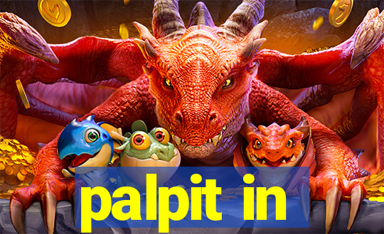 palpit in