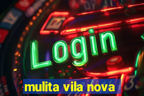 mulita vila nova