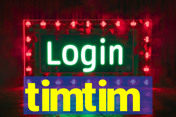 timtim