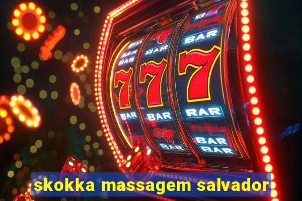 skokka massagem salvador