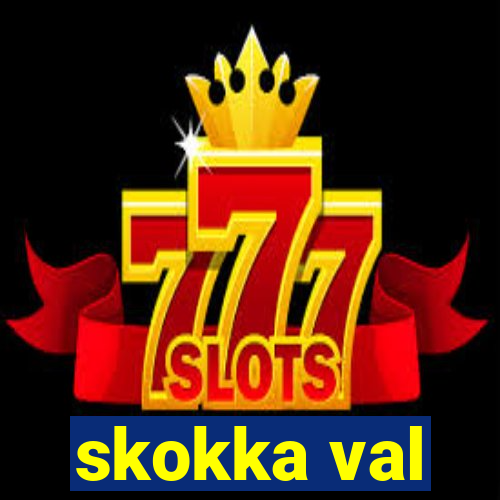 skokka val