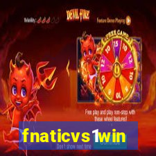 fnaticvs1win