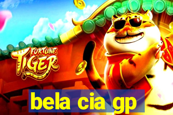 bela cia gp