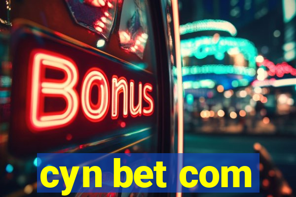 cyn bet com
