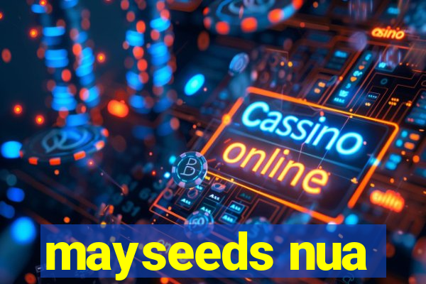 mayseeds nua