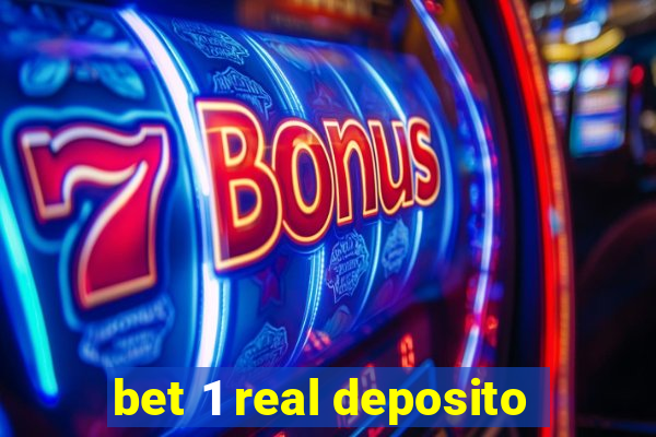 bet 1 real deposito