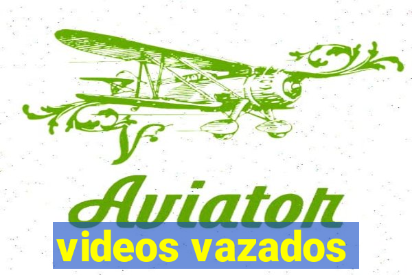 videos vazados