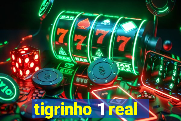 tigrinho 1 real