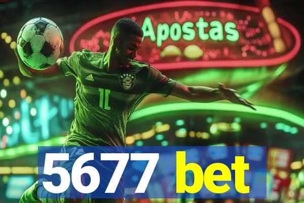 5677 bet
