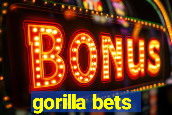 gorilla bets