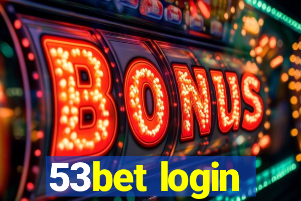 53bet login