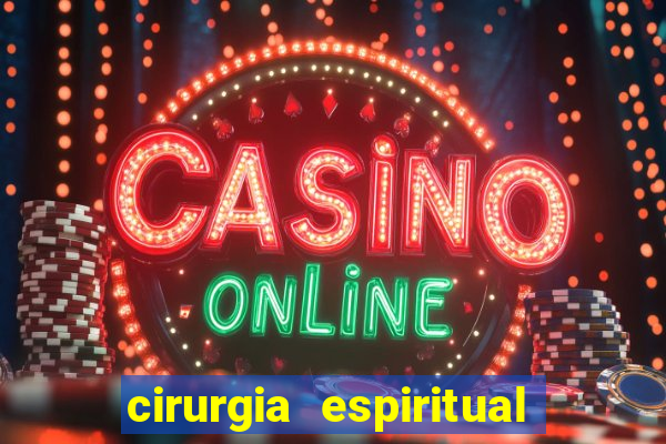 cirurgia espiritual marlon santos