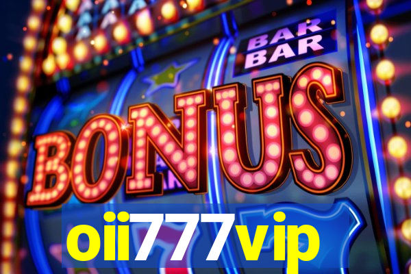 oii777vip