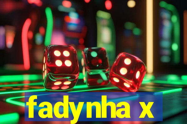 fadynha x