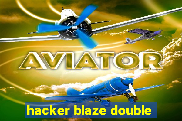 hacker blaze double