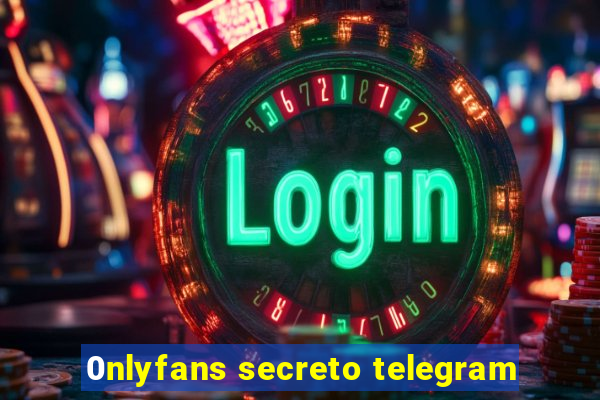 0nlyfans secreto telegram