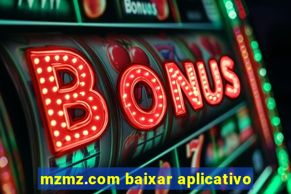 mzmz.com baixar aplicativo