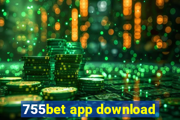 755bet app download