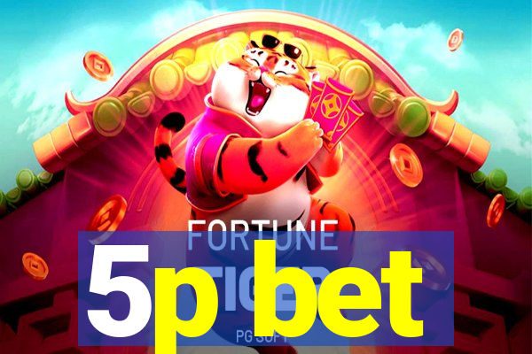 5p bet