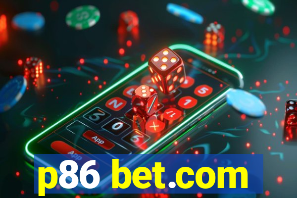 p86 bet.com