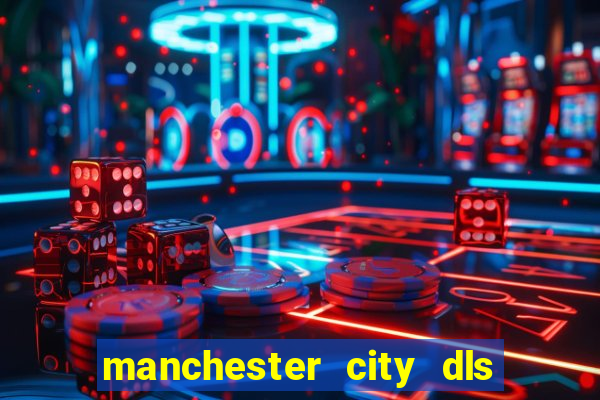 manchester city dls 23 kits