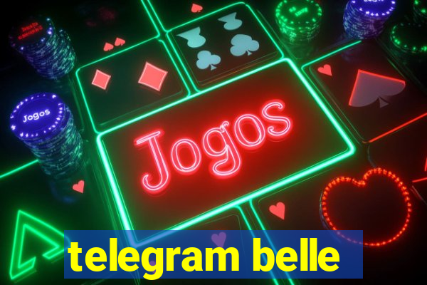 telegram belle