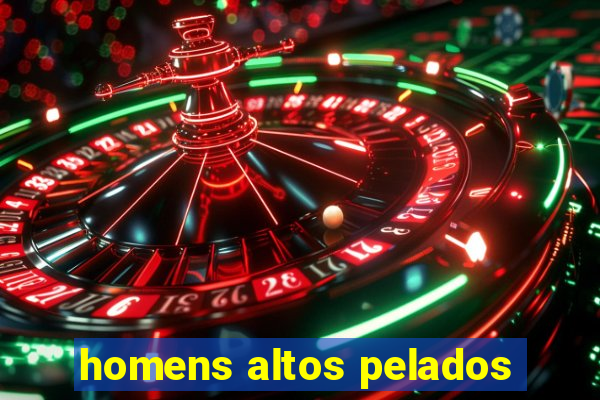 homens altos pelados