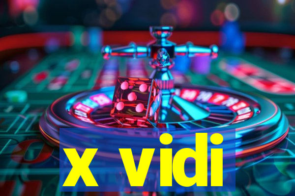 x vidi