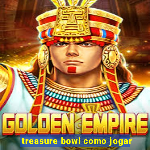treasure bowl como jogar